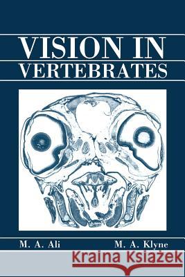 Vision in Vertebrates M. A M. A. Ali 9781468491319 Springer - książka