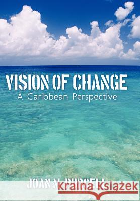 Vision of Change: A Caribbean Perspective Purcell, Joan M. 9781463432591 Authorhouse - książka