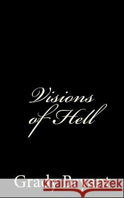 Vision of Hell Grady Bryant 9781505617801 Createspace - książka