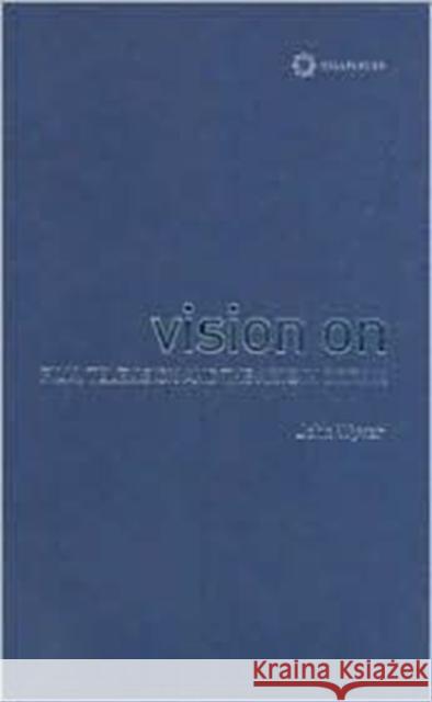 Vision on: Film, Television, and the Arts in Britain Wyver, John 9781905674404 Wallflower Press - książka