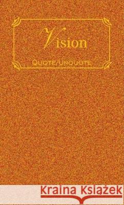 Vision: Quotes of Inspiration Applewood Books 9781557099808 Applewood Books - książka