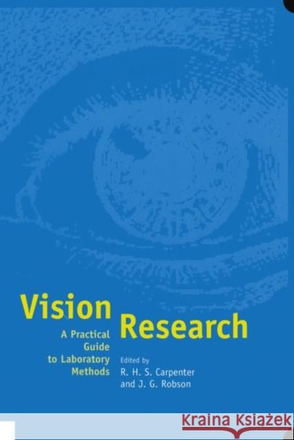 Vision Research: A Practical Guide to Laboratory Methods Carpenter, Roger 9780198523192 Oxford University Press - książka
