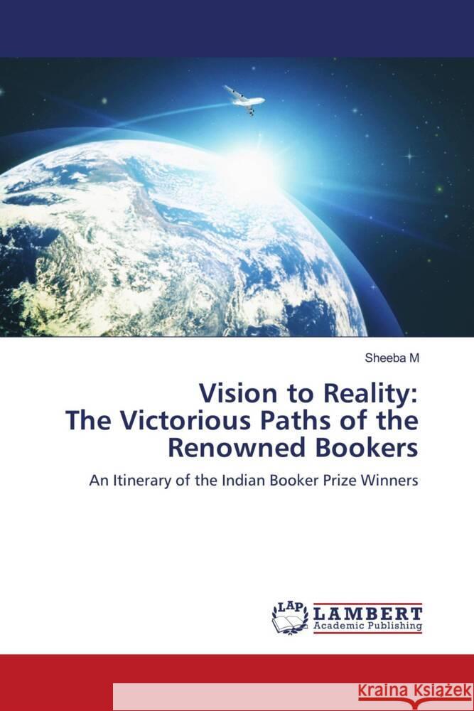 Vision to Reality: The Victorious Paths of the Renowned Bookers M, Sheeba 9786203923926 LAP Lambert Academic Publishing - książka