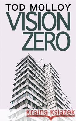 Vision Zero: Short Fiction Tod Molloy 9781778262692 Debtford Press - książka