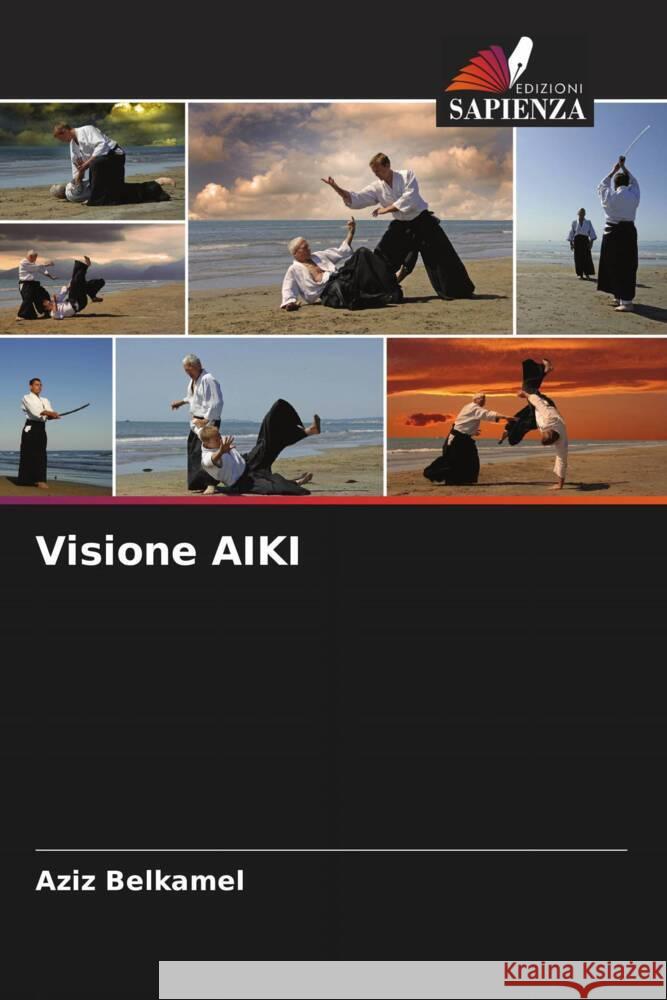 Visione AIKI Belkamel, Aziz 9786208594329 Edizioni Sapienza - książka