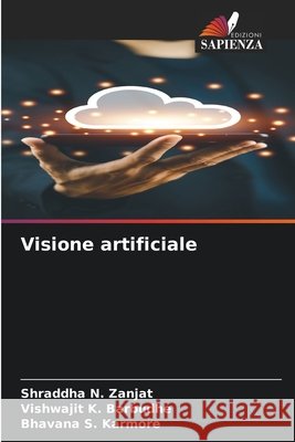 Visione artificiale Zanjat, Shraddha N., Barbudhe, Vishwajit K., Karmore, Bhavana S. 9786202120333 Edizioni Sapienza - książka