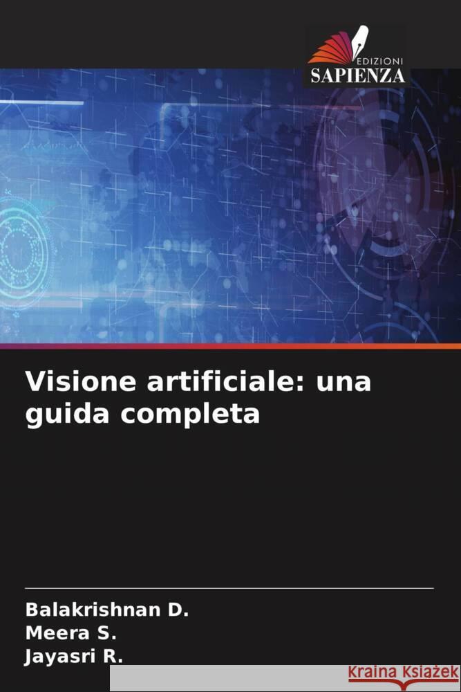 Visione artificiale: una guida completa D., Balakrishnan, S., Meera, R., Jayasri 9786203314434 Edizioni Sapienza - książka