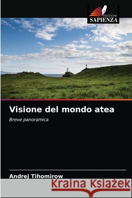 Visione del mondo atea Andrej Tihomirow 9786203226447 Edizioni Sapienza - książka