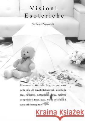 Visioni Esoteriche Pierfranco Pagnoncelli 9780244086183 Lulu.com - książka