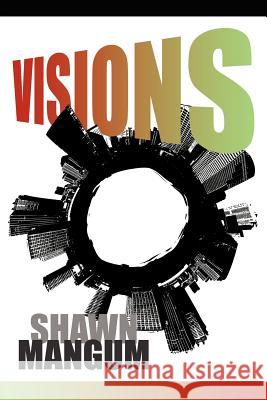 Visions Shawn Mangum 9781434317872 Authorhouse - książka