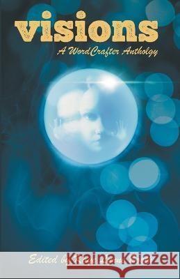 Visions Kaye Lynne Booth   9798215520161 Wordcrafter Press - książka