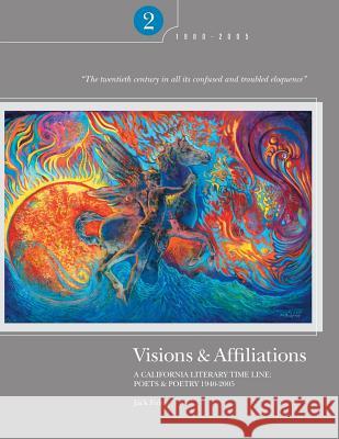 Visions & Affiliations: A California Literary Time Line Part Two Jack Foley 9781613640685 Jack Foley Publishing - książka