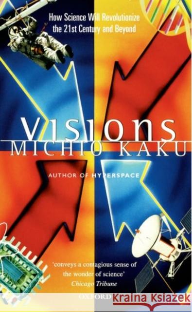 Visions : How Science Will Revolutionize the 21st Century Michio Kaku 9780192880185  - książka