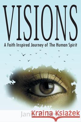 Visions: A Faith Inspired Journey of The Human Spirit Janie P Bess 9781643670201 Urlink Print & Media, LLC - książka