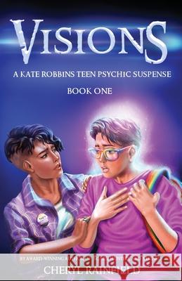 Visions: A Kate Robbins Teen Psychic Suspense Rainfield 9780987846037 C. Rainfield - książka