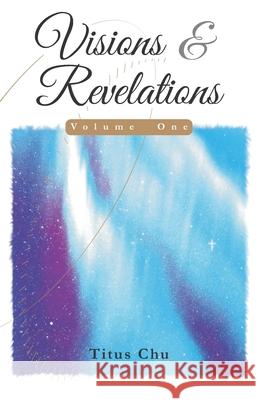 Visions and Revelations Titus Chu 9798579229663 Independently Published - książka