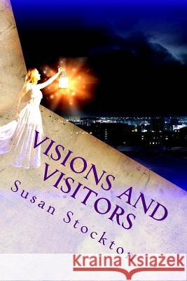 Visions and Visitors: Memoir of a Psychic Susan Stockton 9780692261644 Synclectic Media - książka