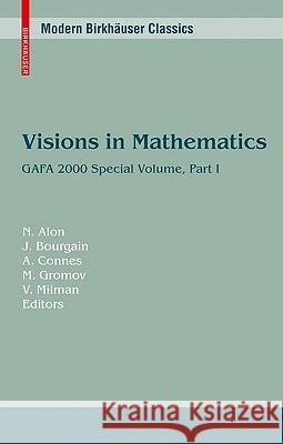 Visions in Mathematics: GAFA 2000 Special Volume, Part I Alon, Noga 9783034604215 Birkhauser Basel - książka