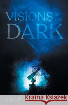 Visions in the Dark Iain Morrison 9781647532642 Urlink Print & Media, LLC - książka