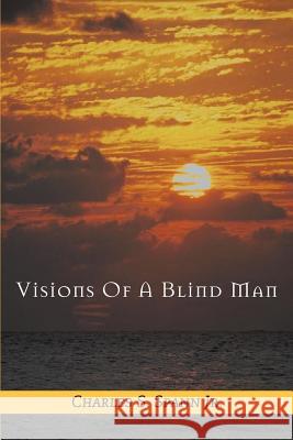 Visions of a Blind Man Charles S. Span 9780595383696 iUniverse - książka