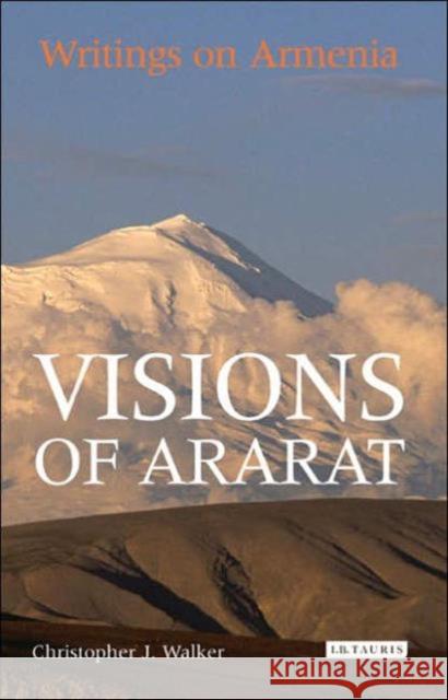 Visions of Ararat: Writings on Armenia Walker, Christopher J. 9781850438885  - książka