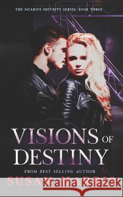 Visions of Destiny Susan Harris 9781634225175 Ctp Publishing LLC - książka