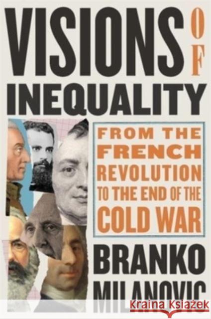 Visions of Inequality: From the French Revolution to the End of the Cold War Branko Milanovic 9780674264144 Harvard University Press - książka