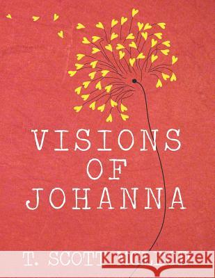 Visions of Johanna T. Scott McLeod 9781467996525 Createspace - książka