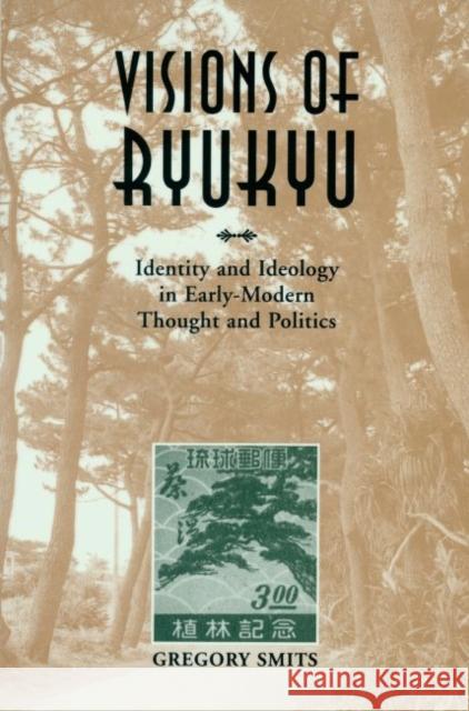 Visions of Ryukyu Gregory Smits 9780824873790 University of Hawaii Press - książka