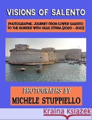 Visions of Salento Michele Stuppiello 9781678178949 Lulu.com - książka