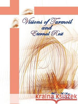 Visions of Turmoil and Eternal Rest Warren A. Shipton Ebenezer A. Belete 9781456781590 Authorhouse - książka