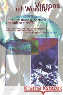 Visions of Wonder: The Science Fiction Research Association Reading Anthology David G. Hartwell Milton T. Wolf 9780312852870 Tor Books - książka