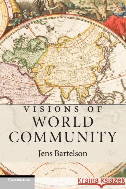 Visions of World Community Jens Bartelson 9780521756679  - książka