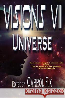 Visions VII: Universe Carrol Fix 9781945646324 Rogue Star Press - książka