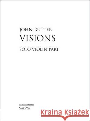 Visions: Violin Part John Rutter   9780193513198 Oxford University Press - książka