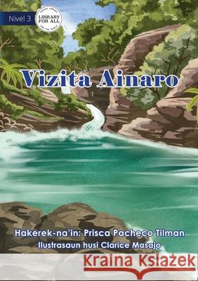 Visit Ainaro - Vizita Ainaro Prisca Pacheco Tilman, Clarice Masajo 9781922647405 Library for All - książka