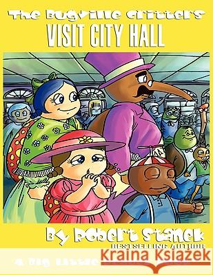 Visit City Hall (The Bugville Critters #12, Lass Ladybug's Adventures Series) Robert Stanek 9781575452081 Rp Media - książka