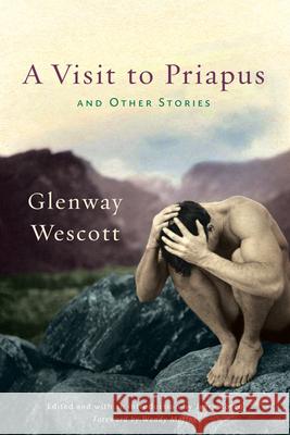 Visit to Priapus and Other Stories Wescott, Glenway 9780299296902 University of Wisconsin Press - książka