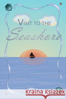 Visit to the Seashore Sabrina Mae 9780978179021 Prairie Flower Publications - książka
