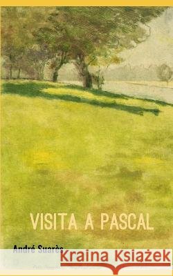 Visita a Pascal Elisheva Zinellu Andre Suares  9798367239218 Independently Published - książka
