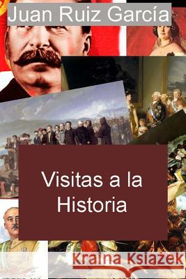 Visitas a la Historia Juan Rui 9781515001768 Createspace - książka