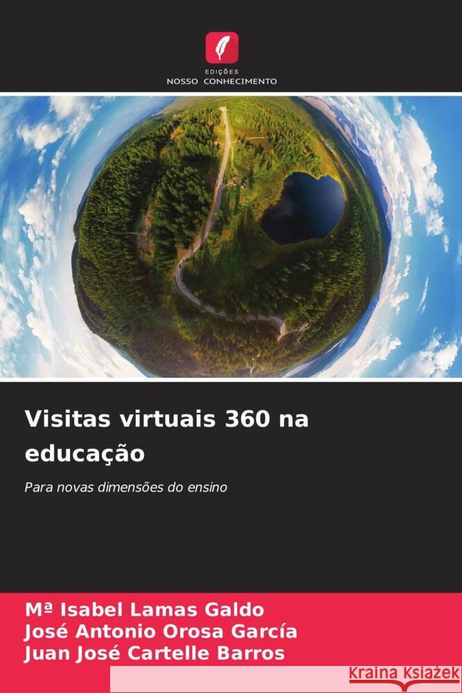 Visitas virtuais 360 na educação Lamas Galdo, Mª Isabel, Orosa García, José Antonio, Cartelle Barros, Juan José 9786206487852 Edições Nosso Conhecimento - książka