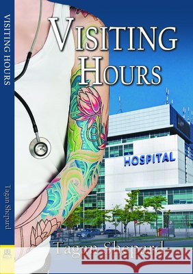 Visiting Hours Tagan Shepard 9781594935701 Bella Books - książka