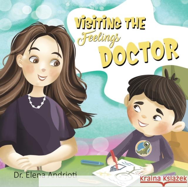 Visiting the Feelings Doctor Elena Andrioti 9789948844327 Austin Macauley - książka