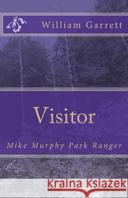 Visitor: Mike Murphy Park Ranger William Garrett 9781981791040 Createspace Independent Publishing Platform - książka