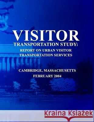 Visitor Transportation Study: Report on Urban Visitor Transportation Services U. S. Department of Transportation 9781499334302 Createspace - książka