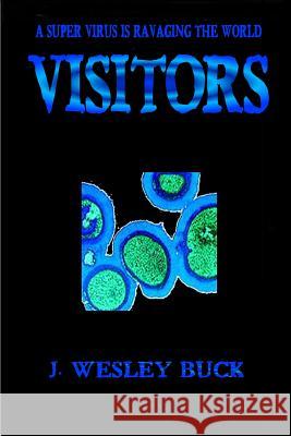 Visitors J. Wesley Buck 9781411682542 Lulu.com - książka