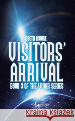 Visitors' Arrival: Book 3 of the Lunar Series Joseth Moore 9781524621766 Authorhouse - książka