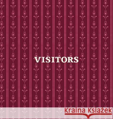 Visitors Book, Guest Book, Visitor Record Book, Guest Sign in Book, Visitor Guest Book: HARD COVER Visitor guest book for clubs and societies, events, Publications, Angelis 9780995694941 Angelis Publications - książka