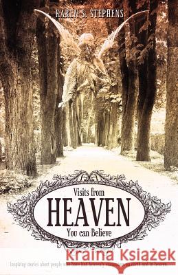 Visits from Heaven Karen S Stephens 9781622301348 Xulon Press - książka